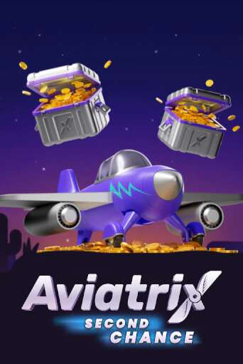 Aviatrix Second Chance